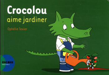 CROCOLOU AIME JARDINER - TEXIER OPHELIE - ACTES SUD