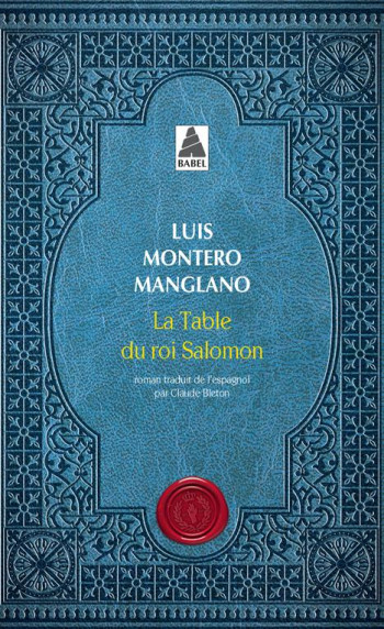 LA TABLE DU ROI SALOMON - MONTERO MANGLANO L. - ACTES SUD LA TABLE DU ROI SALOMON - MONTERO MANGLANO L. - ACTES SUD
