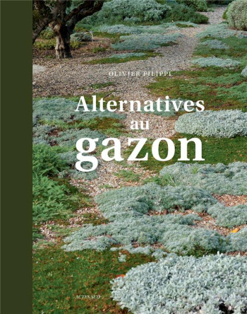 ALTERNATIVES AU GAZON - ILLUSTRATIONS, COULEUR - FILIPPI OLIVIER - ACTES SUD