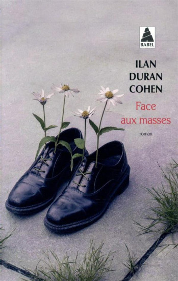 FACE AUX MASSES - DURAN ILAN - ACTES SUD