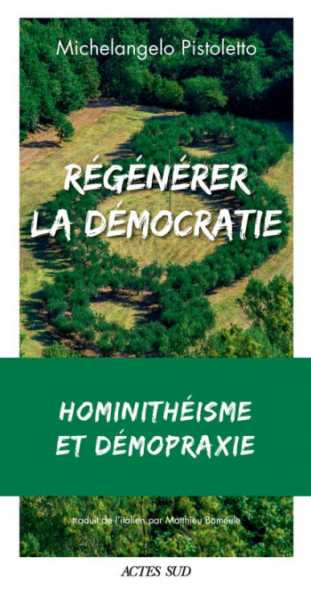 REGENERER LA DEMOCRATIE - PISTOLETTO M. - ACTES SUD