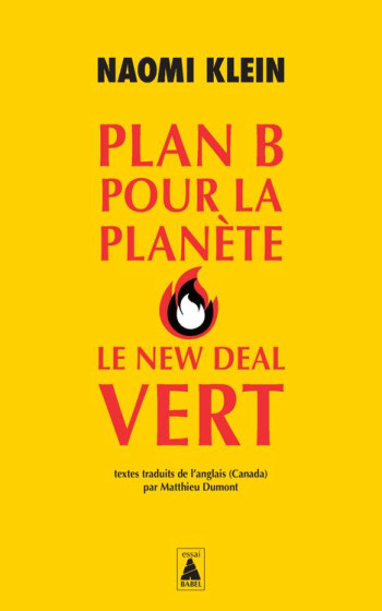 PLAN B POUR LA PLANETE : LE NEW DEAL VERT - KLEIN - ACTES SUD