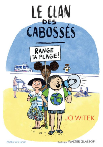 LE CLAN DES CABOSSES T.2 : RANGE TA PLAGE ! - WITEK/GLASSOF - ACTES SUD