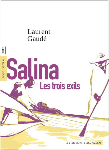 SALINA : LES TROIS EXILS - GAUDE/GUILLAUME - ACTES SUD