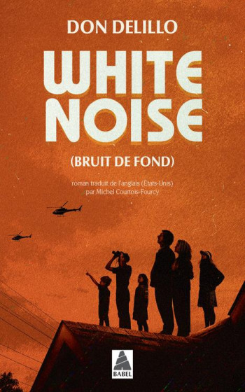 WHITE NOISE : BRUIT DE FOND - DELILLO - ACTES SUD