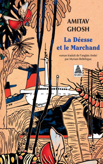 LA DEESSE ET LE MARCHAND - GHOSH - ACTES SUD