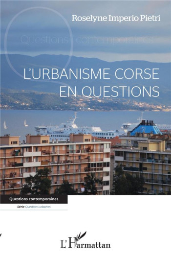 L'URBANISME CORSE EN QUESTIONS - IMPERIO PIETRI R. - L'HARMATTAN