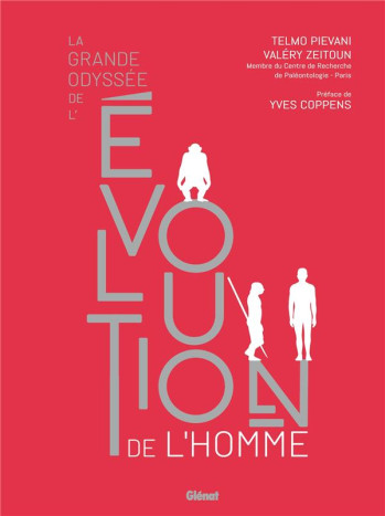 LA GRANDE ODYSSE DE L'EVOLUTION DE L'HOMME - ZEITOUN/PIEVANI - GLENAT