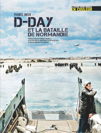 D-DAY ET LA BATAILLE DE NORMANDIE - DREER/GUELTON - GLENAT