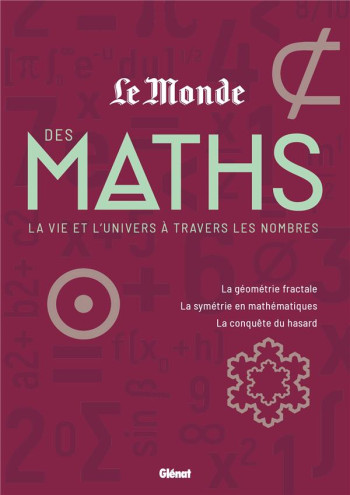 LE MONDE DES MATHS T.2 : LA VIE ET L'UNIVERS A TRAVERS LES NOMBRES - COLLECTIF - GLENAT