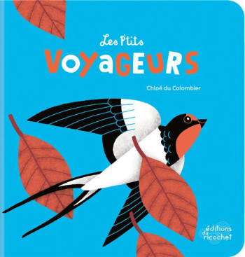 LES P'TITS VOYAGEURS - COLOMBIER CHLOE DU - RICOCHET