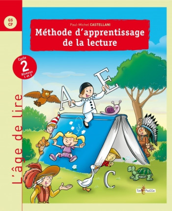 L'AGE DE LIRE - METHODE D'APPRENTISSAGE DE LA LECTURE - CYCLE 2, NIVEAUX 1 ET 2, GS-CP - CASTELLANI P-M. - TOM POUSSE