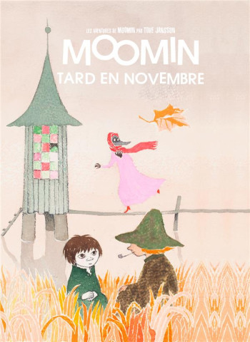 LES AVENTURES DE MOOMIN TOME 9 : TARD EN NOVEMBRE - JANSSON TOVE - LEZARD NOIR