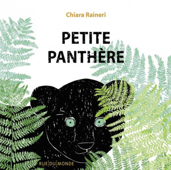 PETITE PANTHERE - RAINERI CHIARA - RUE DU MONDE