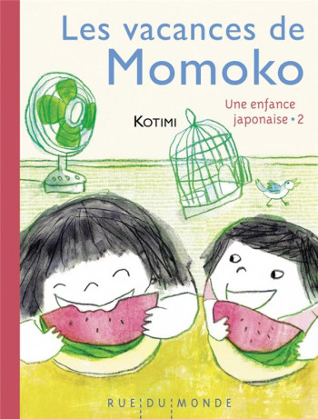 UNE ENFANCE JAPONAISE TOME 2 : LES VACANCES DE MOMOKO - KOTIMI - RUE DU MONDE