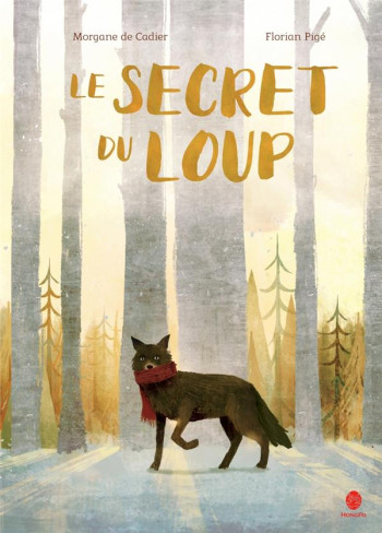 LE SECRET DU LOUP - DE CADIER/PIGE - HongFei cultures