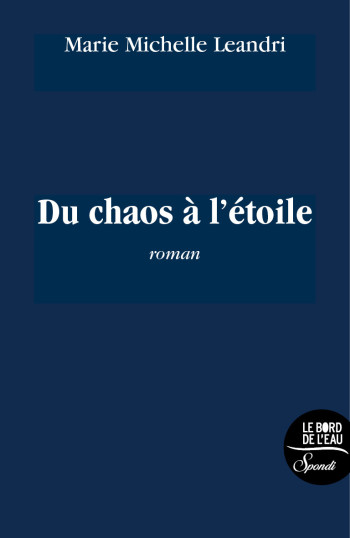 FAUSTINA. DU CHAOS A L'ETOILE - LEANDRI M-M. - BORD DE L EAU