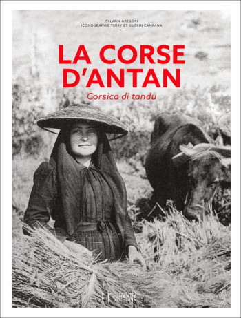 LA CORSE D'ANTAN - GREGORI SYLVAIN - HC EDITIONS