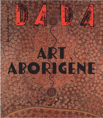 REVUE DADA : ART ABORIGENE - COLLECTIF/ULLMANN - NC