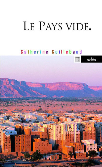 LE PAYS VIDE - GULLEBAUD CATHERINE - Arléa