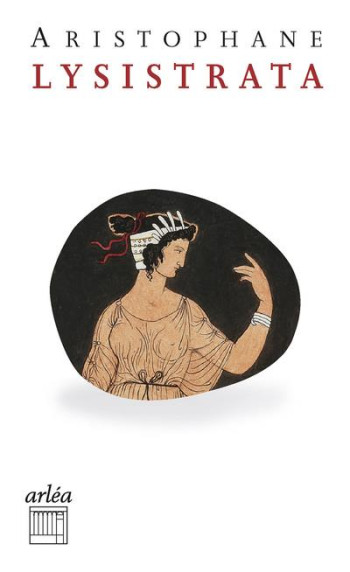 LYSISTRATA - ARISTOPHANE - ARLEA