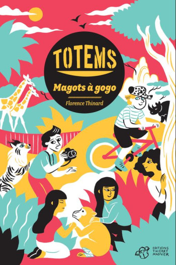 TOTEM T.1  -  MAGOTS A GOGO - THINARD FLORENCE - T. Magnier