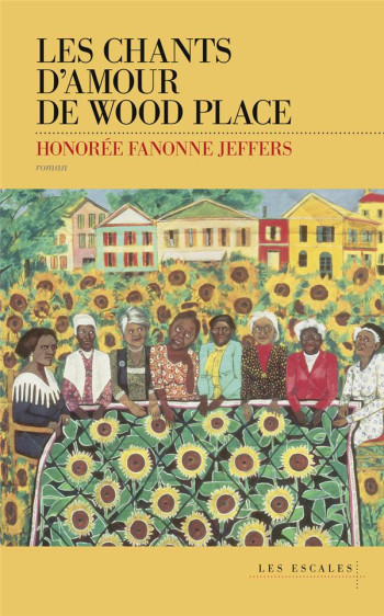 LES CHANTS D'AMOUR DE WOOD PLACE - FANONNE JEFFERS - LES ESCALES