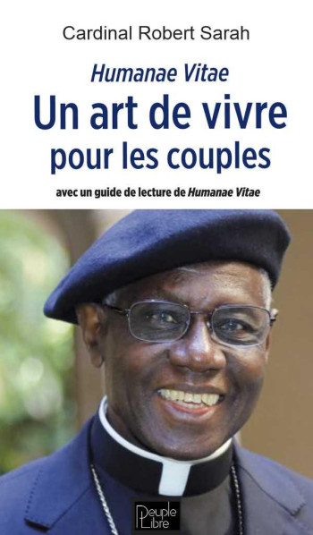 HUMANAE VITAE : UN ART DE VIVRE POUR LES COUPLES - SARAH ROBERT - PEUPLE LIBRE HUMANAE VITAE : UN ART DE VIVRE POUR LES COUPLES - SARAH ROBERT - PEUPLE LIBRE