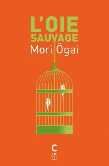 L'OIE SAUVAGE - OGAI MORI - Cambourakis L'OIE SAUVAGE - OGAI MORI - Cambourakis