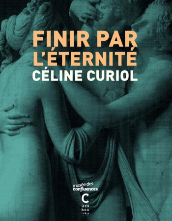 FINIR PAR L'ETERNITE - CURIOL - CAMBOURAKIS