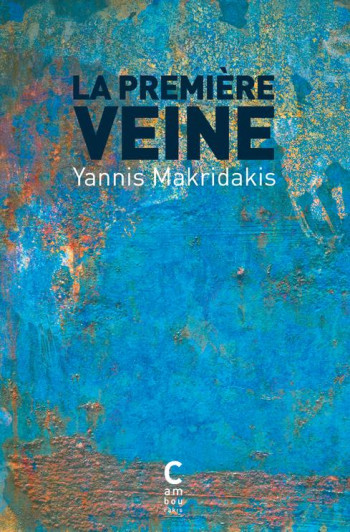 LA PREMIERE VEINE - MAKRIDAKIS YANNIS - CAMBOURAKIS