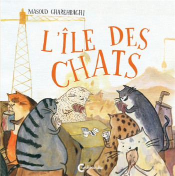 L'ILE DES CHATS - GHAREHBAGHI - CAMBOURAKIS