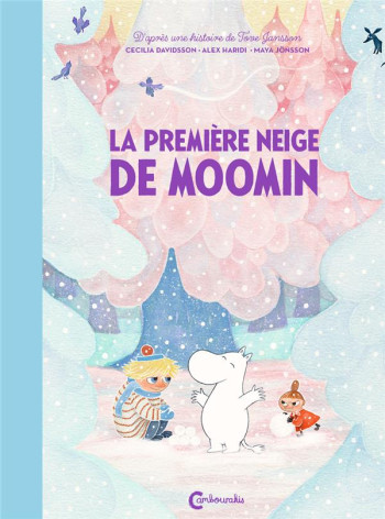 LA PREMIERE NEIGE DE MOOMIN - JANSSON - CAMBOURAKIS