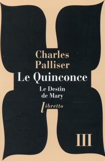 LE QUINCONCE TOME 3  -  LE DESTIN DE MARY - PALLISER CHARLES - Libretto