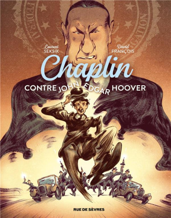 CHAPLIN T.3 : CHAPLIN CONTRE JOHN EDGAR HOOVER - SEKSIK/FRANCOIS - RUE DE SEVRES