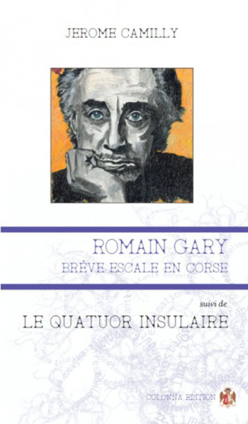 R. GARY BREVE ESCALE EN CORSE - CAMILLY JEROME - COLONNA