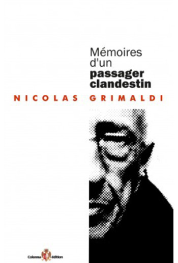 MEMOIRES D'UN PASSAGER CLANDESTIN - GRIMALDI NICOLAS - COLONNA