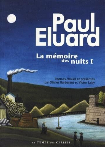 LA MEMOIRE DES NUITS - TOME 1 - ELUARD/BARBARANT - TEMPS CERISES