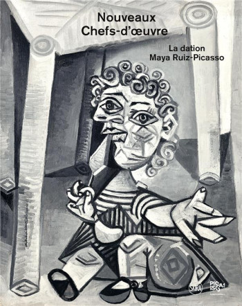 NOUVEAUX CHEFS-D'OEUVRE : LA DATION MAYA RUIZ-PICASSO - PHILIPPOT EMILIA - FLAMMARION