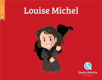 LOUISE MICHEL - BRUNO WENNAGEL - Quelle histoire