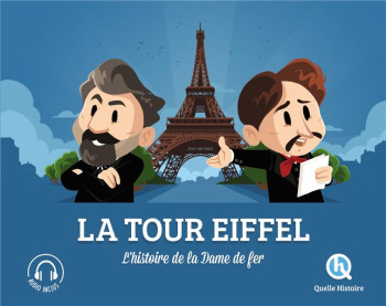 LA TOUR EIFFEL  -  L'HISTOIRE DE LA DAME DE FER - QUELLE HISTOIRE STUD - QUELLE HISTOIRE