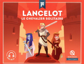 LANCELOT : LE CHEVALIER SOLITAIRE - XXX - QUELLE HISTOIRE