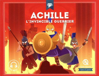 ACHILLE : L'INVINCIBLE GUERRIER - XXX - QUELLE HISTOIRE