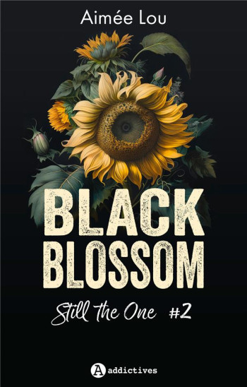 BLACK BLOSSOM TOME 2 : STILL THE ONE - LOU AIMEE - EURO SERVICE