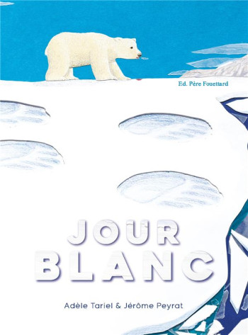 JOUR BLANC - TARIEL/PEYRAT - PERE FOUETTARD