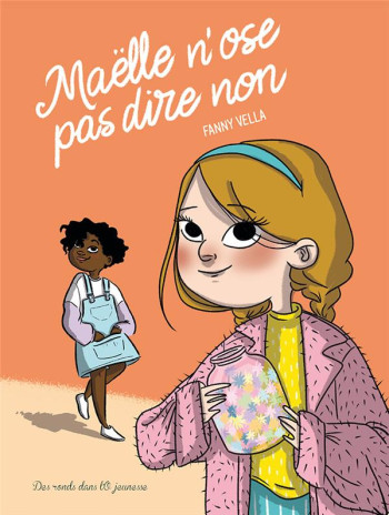 MAELLE N'OSE PAS DIRE NON - VELLA FANNY - RONDS DANS L'O