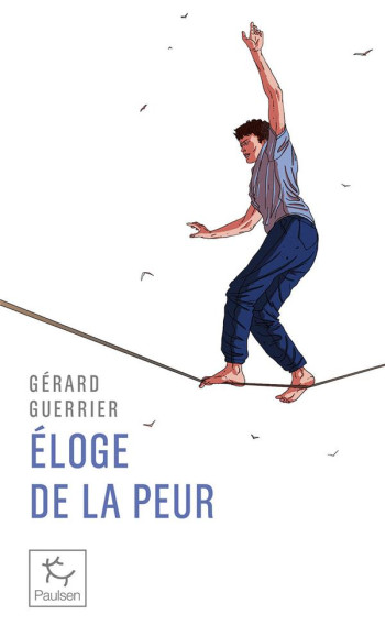 ÉLOGE DE LA PEUR - GUERRIER/PICCARD - PAULSEN