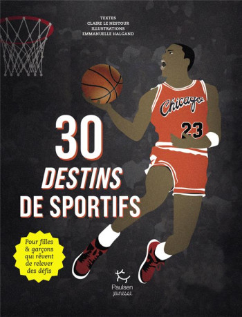 30 DESTINS DE SPORTIFS - LE NESTOUR/HALGAND - PAULSEN