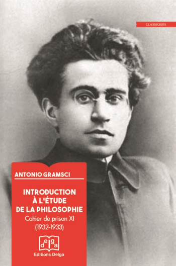 INTRODUCTION A L'ETUDE DE LA PHILOSOPHIE - ANTONIO GRAMSCI - DELGA