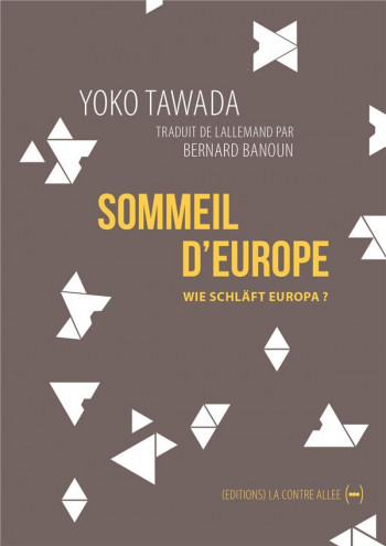 LE SOMMEIL D'EUROPE - TAWADA YOKO - CONTRE ALLEE